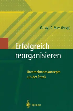 Mies / Lay |  Erfolgreich Reorganisieren | Buch |  Sack Fachmedien