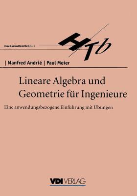 Meier / Andrie |  Lineare Algebra und Geometrie für Ingenieure | Buch |  Sack Fachmedien