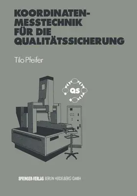 Pfeifer |  Koordinatenmeßtechnik für die Qualitätssicherung | Buch |  Sack Fachmedien