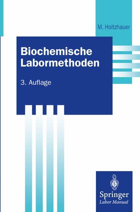 Holtzhauer |  Biochemische Labormethoden | Buch |  Sack Fachmedien