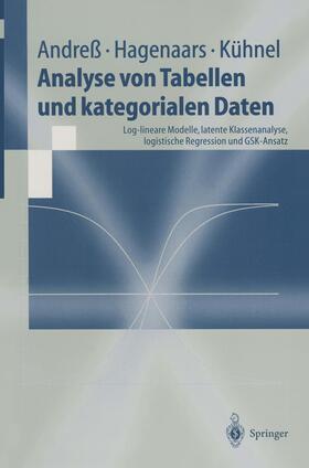 Andreß / Kühnel / Hagenaars |  Analyse von Tabellen und kategorialen Daten | Buch |  Sack Fachmedien