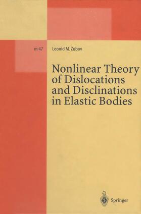 Zubov |  Nonlinear Theory of Dislocations and Disclinations in Elastic Bodies | Buch |  Sack Fachmedien