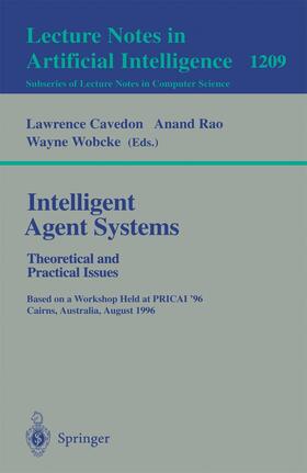 Cavedon / Wobcke / Rao |  Intelligent Agent Systems: Theoretical and Practical Issues | Buch |  Sack Fachmedien