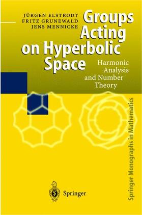 Elstrodt / Mennicke / Grunewald |  Groups Acting on Hyperbolic Space | Buch |  Sack Fachmedien