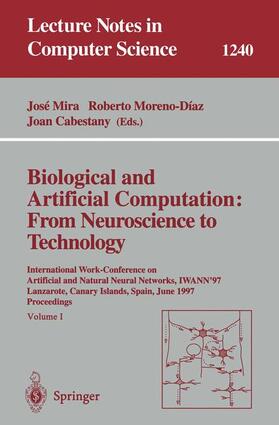 Mira / Cabestany / Moreno-Diaz |  Biological and Artificial Computation: From Neuroscience to Technology | Buch |  Sack Fachmedien