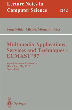Morganti / Fdida |  Multimedia Applications, Services and Techniques - ECMAST'97 | Buch |  Sack Fachmedien