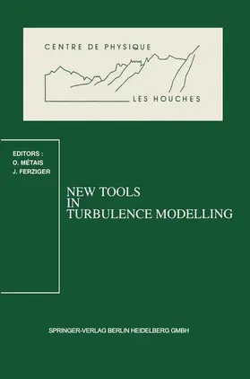 Ferziger / Metais |  New Tools in Turbulence Modelling | Buch |  Sack Fachmedien