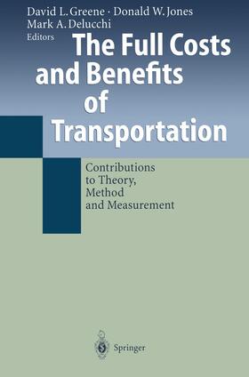 Greene / Delucchi / Jones |  The Full Costs and Benefits of Transportation | Buch |  Sack Fachmedien