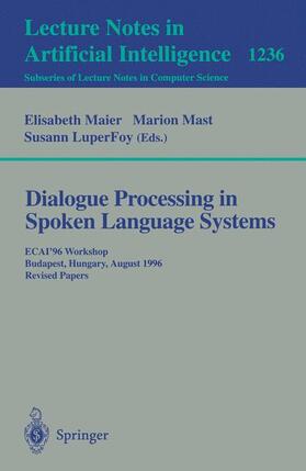 Meier / Luperfoy / Mast |  Dialogue Processing in Spoken Language Systems | Buch |  Sack Fachmedien
