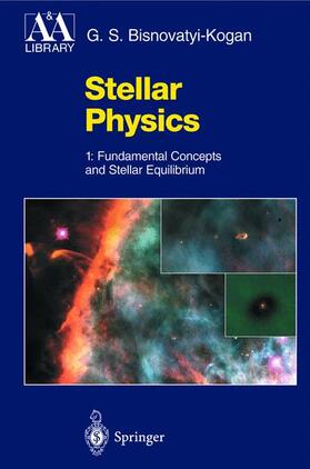 Bisnovatyi-Kogan |  Bisnovatyi-Kogan: Stellar Physics 1 | Buch |  Sack Fachmedien