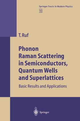 Ruf |  Phonon Raman Scattering in Semiconductors, Quantum Wells and Superlattices | Buch |  Sack Fachmedien