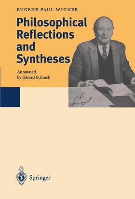 Wigner / Wightman / Mehra |  Philosophical Reflections and Syntheses | Buch |  Sack Fachmedien
