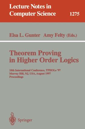 Felty / Gunter |  Theorem Proving in Higher Order Logics | Buch |  Sack Fachmedien