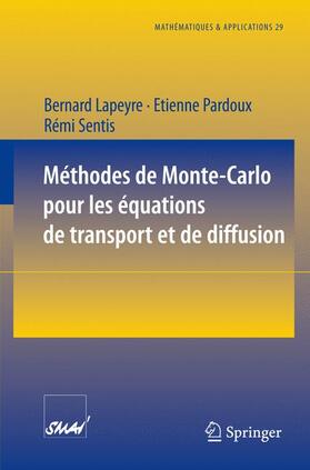 Lapeyre / Sentis / Pardoux |  Méthodes de Monte-Carlo pour les équations de transport et de diffusion | Buch |  Sack Fachmedien