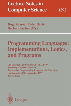 Glaser / Kuchen / Hartel |  Programming Languages: Implementations, Logics, and Programs | Buch |  Sack Fachmedien