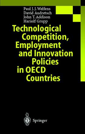 Welfens / Grupp / Audretsch |  Technological Competition, Employment and Innovation Policies in OECD Countries | Buch |  Sack Fachmedien