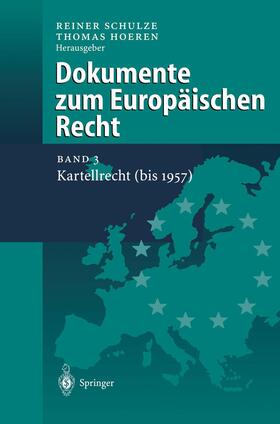 Hoeren / Schulze |  Dokumente zum Europäischen Recht | Buch |  Sack Fachmedien