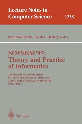 Jeffery / Plasil |  SOFSEM '97: Theory and Practice of Informatics | Buch |  Sack Fachmedien