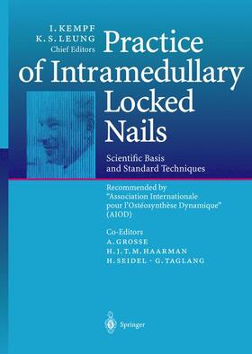 Kempf / Leung |  Practice of Intramedullary Locked Nails | Buch |  Sack Fachmedien