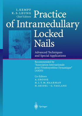 Kempf / Leung |  Practice of Intramedullary Locked Nails | Buch |  Sack Fachmedien