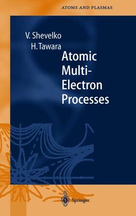 Tawara / Shevelko |  Atomic Multielectron Processes | Buch |  Sack Fachmedien