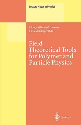 Klümper / Meyer-Ortmanns |  Field Theoretical Tools for Polymer and Particle Physics | Buch |  Sack Fachmedien