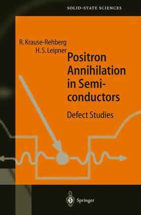 Leipner / Krause-Rehberg |  Positron Annihilation in Semiconductors | Buch |  Sack Fachmedien