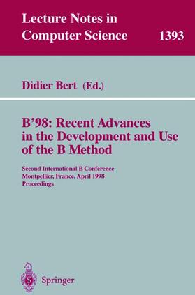 Didier |  B'98: Recent Advances in the Development and Use of the B Method | Buch |  Sack Fachmedien