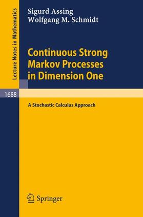 Schmidt / Assing |  Continuous Strong Markov Processes in Dimension One | Buch |  Sack Fachmedien