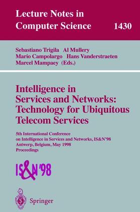 Trigila / Mullery / Mampaey |  Intelligence in Services and Networks: Technology for Ubiquitous Telecom Services | Buch |  Sack Fachmedien