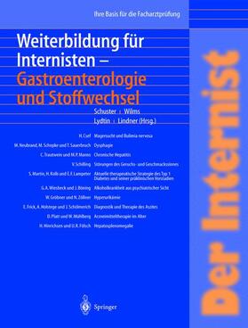 Schuster / Lindner / Wilms |  Der Internist: Weiterbildung für Internisten Gastroenterologie und Stoffwechsel | Buch |  Sack Fachmedien