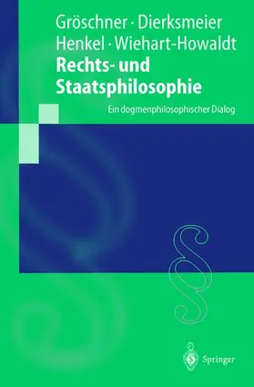 Gröschner / Wiehart / Dierksmeier |  Rechts- und Staatsphilosophie | Buch |  Sack Fachmedien