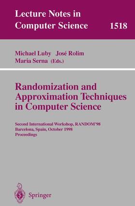 Luby / Serna / Rolim |  Randomization and Approximation Techniques in Computer Science | Buch |  Sack Fachmedien