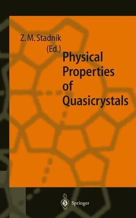 Stadnik |  Physical Properties of Quasicrystals | Buch |  Sack Fachmedien