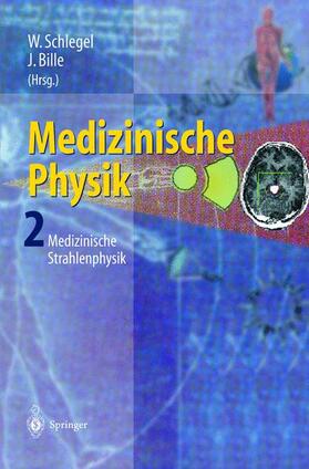 Bille / Schlegel |  Medizinische Physik 2 | Buch |  Sack Fachmedien