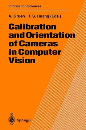 Gruen / Huang |  Calibration and Orientation of Cameras in Computer Vision | Buch |  Sack Fachmedien