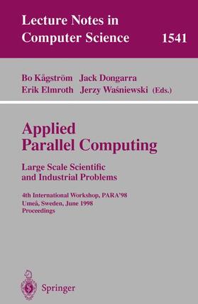 Kagström / Wasniewski / Dongarra |  Applied Parallel Computing. Large Scale Scientific and Industrial Problems | Buch |  Sack Fachmedien