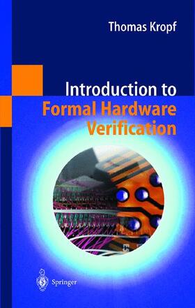 Kropf |  Introduction to Formal Hardware Verification | Buch |  Sack Fachmedien