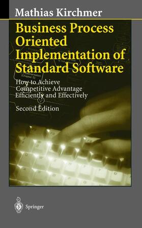Kirchmer |  Business Process Oriented Implementation of Standard Software | Buch |  Sack Fachmedien