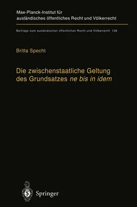 Specht |  Die zwischenstaatliche Geltung des Grundsatzes ne bis in idem | Buch |  Sack Fachmedien