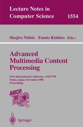 Kishino / Nishio |  Advanced Multimedia Content Processing | Buch |  Sack Fachmedien
