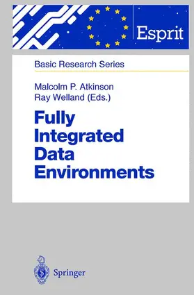 Atkinson / Welland |  Fully Integrated Data Environments | Buch |  Sack Fachmedien