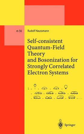 Haussmann |  Self-consistent Quantum-Field Theory and Bosonization for Strongly Correlated Electron Systems | Buch |  Sack Fachmedien