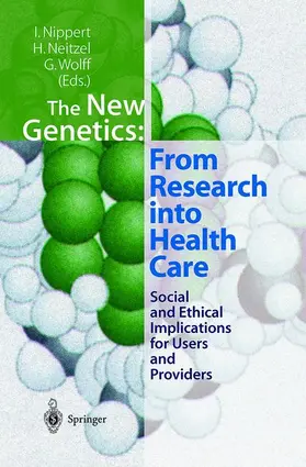 Nippert / Wolff / Neitzel |  The New Genetics: From Research into Health Care | Buch |  Sack Fachmedien