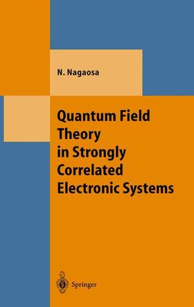 Nagaosa |  Quantum Field Theory in Strongly Correlated Electronic Systems | Buch |  Sack Fachmedien