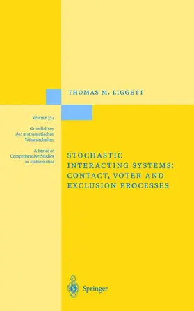 Liggett |  Stochastic Interacting Systems: Contact, Voter and Exclusion Processes | Buch |  Sack Fachmedien