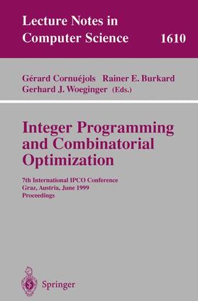 Cornuejols / Woeginger / Burkard |  Integer Programming and Combinatorial Optimization | Buch |  Sack Fachmedien