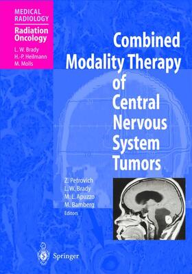 Petrovich / Apuzzo / Brady |  Combined Modality Therapy of Central Nervous System Tumors | Buch |  Sack Fachmedien