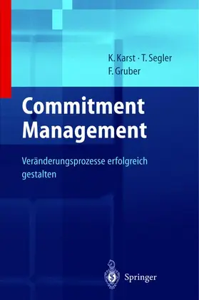 Karst / Gruber / Segler |  Unternehmensstrategien erfolgreich umsetzen durch Commitment Management | Buch |  Sack Fachmedien