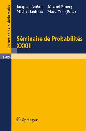 Azema / Yor / Emery |  Seminaire de Probabilites XXXIII | Buch |  Sack Fachmedien